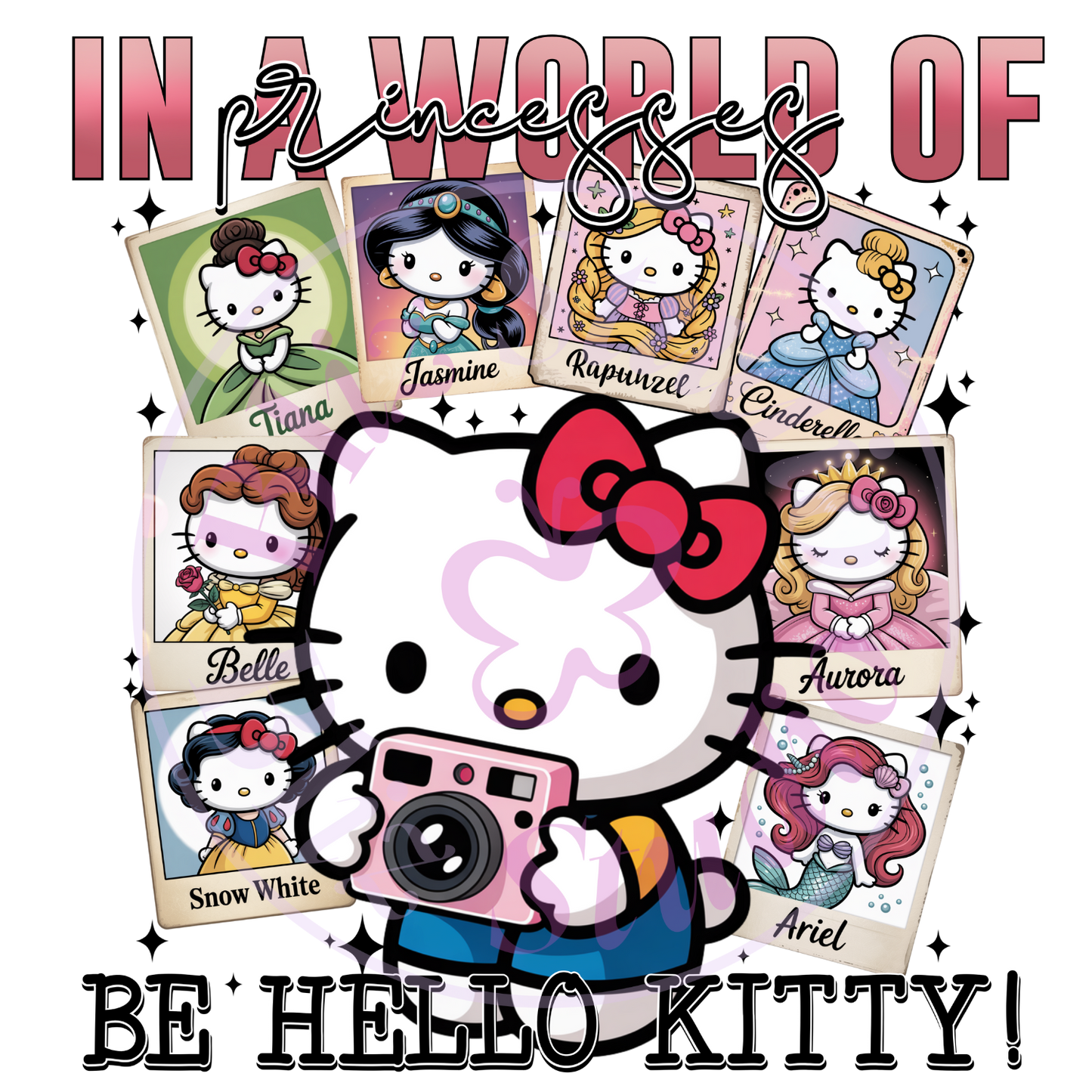 In a world of Princesses be a kitty