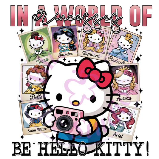 In a world of Princesses be a kitty