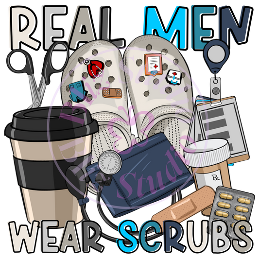 Real Men Wear Scrubs
