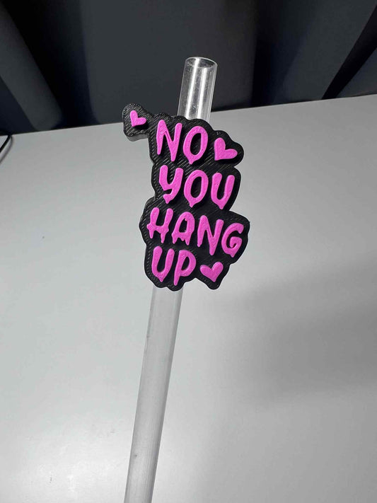 3D Printed You Hang Up Straw Topper
